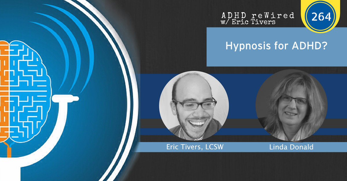 264: Hypnosis for ADHD? - ADHD reWired
